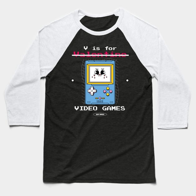 V Is For Video Games Funny Valentines Day Gamer Baseball T-Shirt by Exosia store